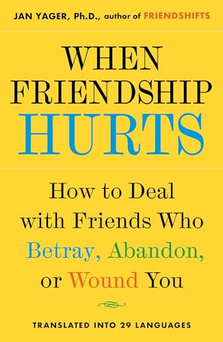 When Friendship Hurts: How to Deal with Friends Who Betray, Abandon, or Wound You von Touchstone Books