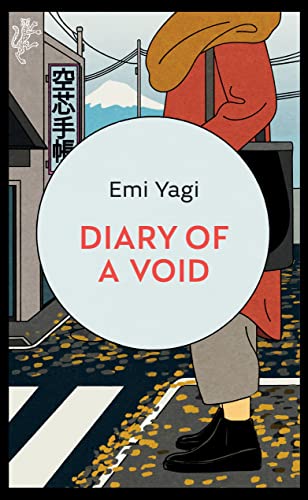 Diary of a Void: A hilarious, feminist read from the new star of Japanese fiction (Kushin techo) von Harvill Secker