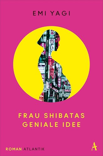 Frau Shibatas geniale Idee von Atlantik Verlag