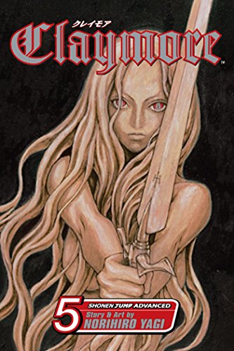 Claymore Volume 5: The Slashers (CLAYMORE GN, Band 5) Claymore Volume 5: The Slashers (CLAYMORE GN, Band 5)