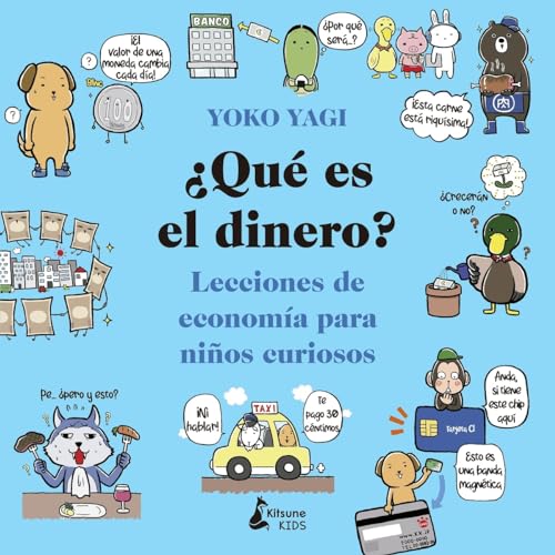 Que Es El Dinero: Lecciones de economía para niños curiosos von Kitsune Books
