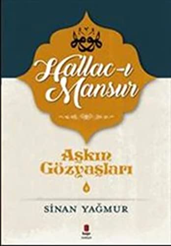 Hallac-i Mansur: Askin Gözyaslari 4: Hallac-ı Mansur
