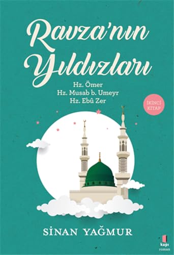Ravzanin Yildizlari 2: Hz. Ömer, Hz. Musab b. Umeyr, Hz. Eb Zer: Hz. Ömer, Hz. Musab b. Umeyr, Hz. Ebu Zer