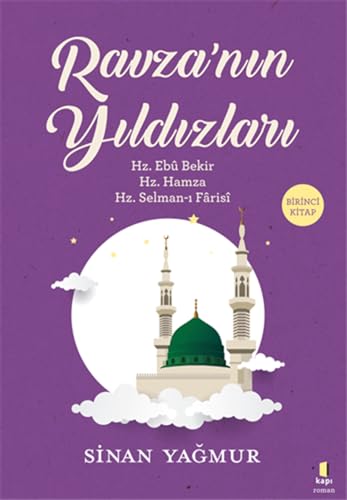 Ravzanin Yildizlari: Hz. Eb Bekir Hz. Hamza Hz. Selman-i Faras: Hz. Ebu Bekir, Hz. Hamza , Hz. Selman-ı Farisı Ravzanin Yildizlari: Hz. Eb Bekir Hz. Hamza Hz. Selman-i Faras: Hz. Ebu Bekir, Hz. Hamza , Hz. Selman-ı Farisı