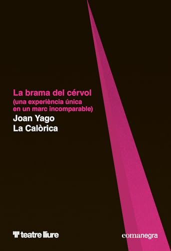 La brama del cérvol: Una experiència única en un marc incomparable (Llum de guàrdia, Band 5) von Editorial Comanegra S.L.