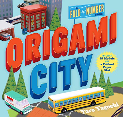 Origami City: A Fold-by-Number Book: Includes 75 Models and a Foldout Paper Mat von Workman Publishing