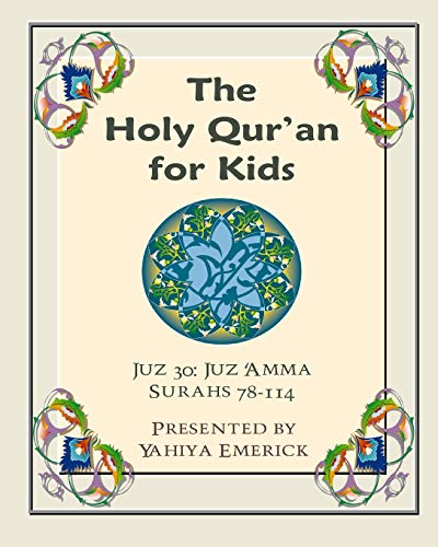 The Holy Qur'an for Kids - Juz 'Amma: A Textbook for School Children with English and Arabic Text (Learning the Holy Qur'an, Band 4)
