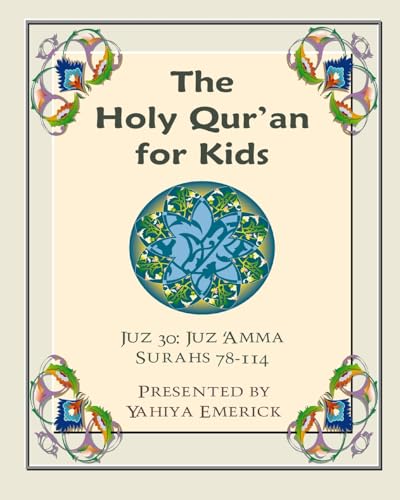 The Holy Qur'an for Kids - Juz 'Amma: A Textbook for School Children with English and Arabic Text (Learning the Holy Qur'an, Band 4)