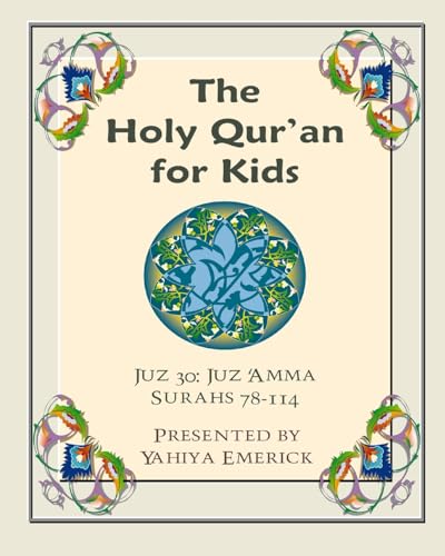 The Holy Qur'an for Kids - Juz 'Amma: A Textbook for School Children with English and Arabic Text (Learning the Holy Qur'an, Band 4) von CREATESPACE
