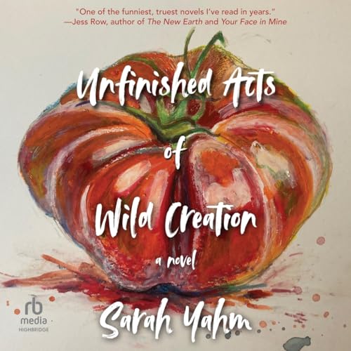 Unfinished Acts of Wild Creation von Blackstone Pub