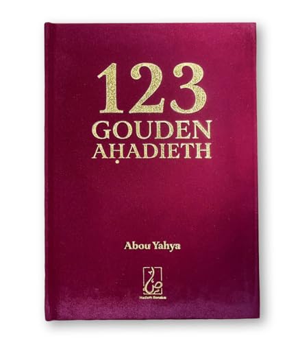 123 Gouden Ahadieth: Van de Profeet (vrede zij met hem) von Hadieth Benelux