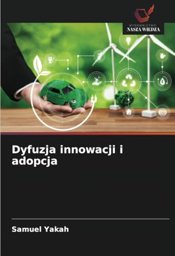 Dyfuzja innowacji i adopcja: DE von Wydawnictwo Nasza Wiedza