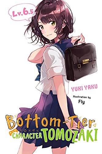 Bottom-Tier Character Tomozaki, Vol. 6.5 (light novel) von Yen Press