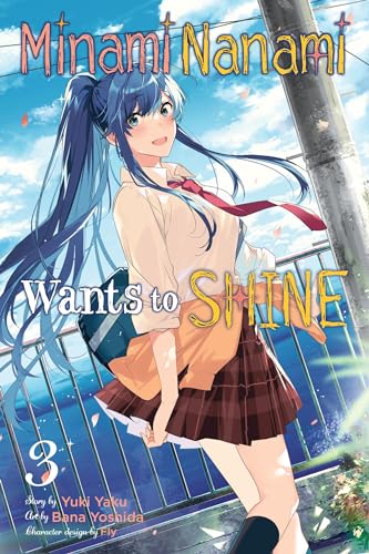 Minami Nanami Wants to Shine, Vol. 3 (MINAMI NANAMI WANTS TO SHINE GN)