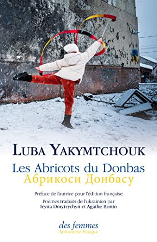 Les Abricots du Donbas (français-ukrainien): Édition bilingue