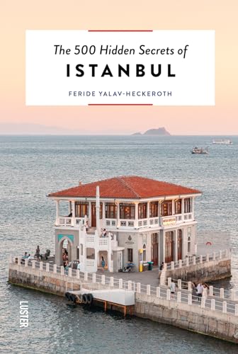The 500 hidden secrets of Istanbul von Luster Publishing