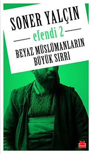 Efendi 2: Beyaz Müslümanlarin Büyük Sirri