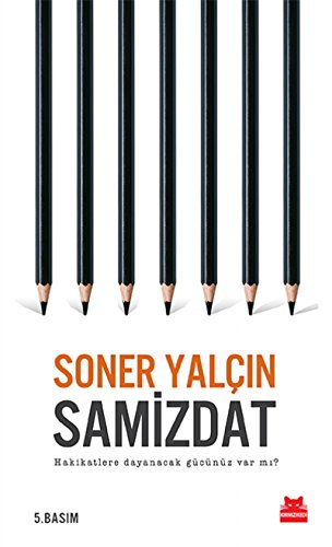 Samizdat: Hakikatlere Dayanacak Gücünüz Var mi: Hakikatlere Dayanacak Gücünüz Var mı?