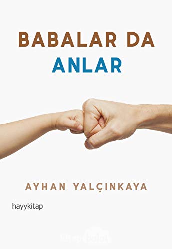 Babalar da Anlar Babalar da Anlar von Hayy Kitap