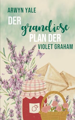 Der grandiose Plan der Violet Graham: Feel-Good-Roman von Independently published