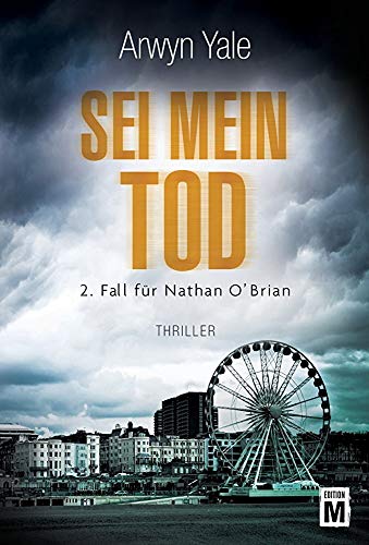 Sei mein Tod (Ein Fall für Nathan O’Brian, Band 2)