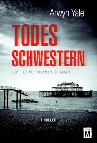 Todesschwestern (Ein Fall für Nathan O’Brian, Band 1) von Edition M