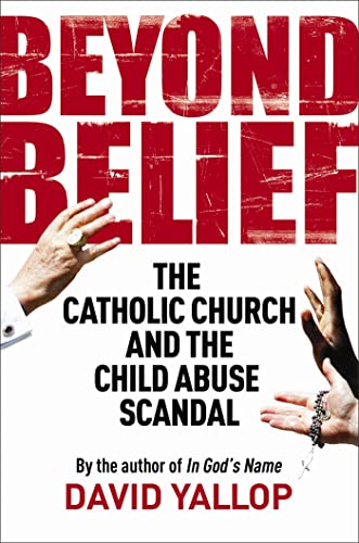 Beyond Belief: The Catholic Church and the Child Abuse Scandal (Tom Thorne Novels)