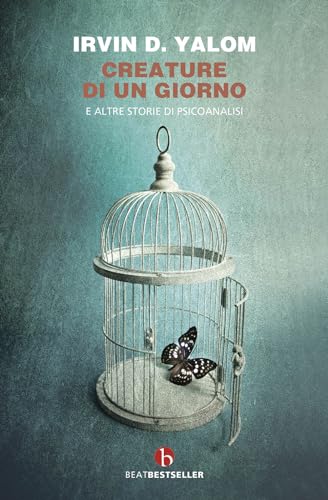 Creature di un giorno. E altre storie di psicoanalisi (BEAT. Bestseller) von BEAT