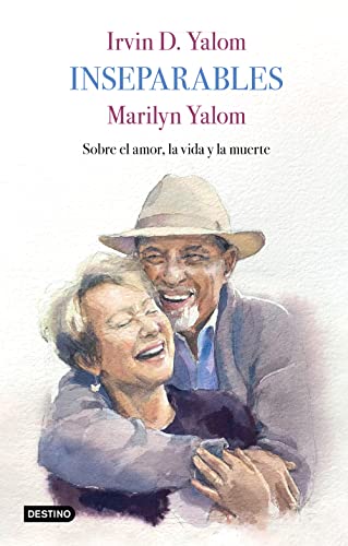 Inseparables: Sobre El Amor, La Vida Y La Muerte Inseparables: Sobre El Amor, La Vida Y La Muerte