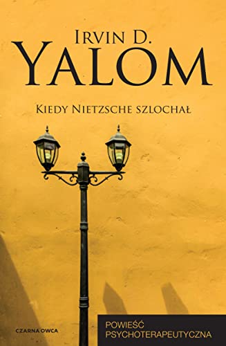 Kiedy Nietzsche szlochał Kiedy Nietzsche szlochał