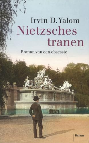 Nietzsches tranen: roman van een obsessie Nietzsches tranen: roman van een obsessie von Uitgeverij Balans