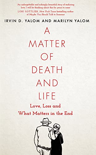 A Matter of Death and Life: Love, Loss and What Matters in the End (Language Acts and Worldmaking) A Matter of Death and Life: Love, Loss and What Matters in the End (Language Acts and Worldmaking)