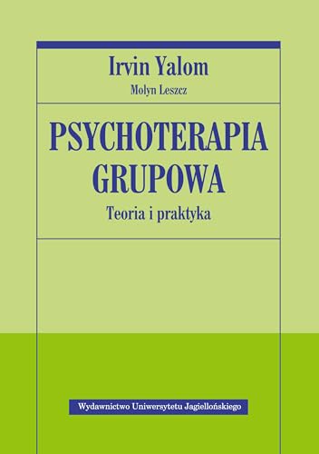Psychoterapia grupowa. Teoria i praktyka (PSYCHIATRIA) von Wydawnictwo Uniwersytetu Jagiellonskiego