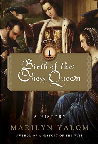 Birth of the Chess Queen: A History von Harper