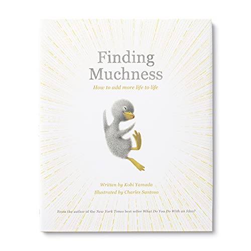 Finding Muchness: How to Add More Life to Life