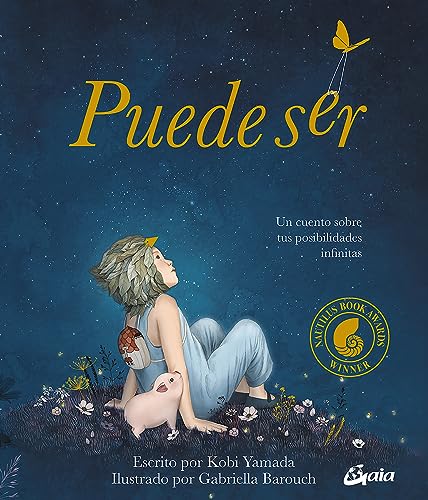 Puede ser: Un cuento sobre tus posibilidades infinitas (Peque Gaia)