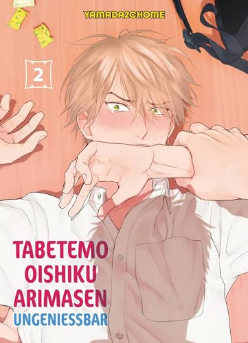 Tabetemo Oishiku Arimasen: Ungenießbar 02: Eine heiße Boys-Love-Story zwischen einem Menschen und einem Dämonen von Panini Verlags GmbH