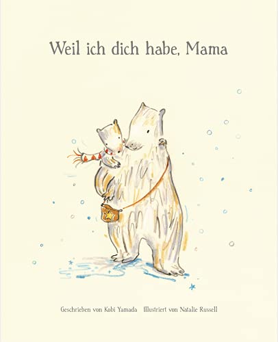 Weil ich dich habe, Mama: Geschenkbuch für alle Mütter vom Bestsellerautor Kobi Yamada