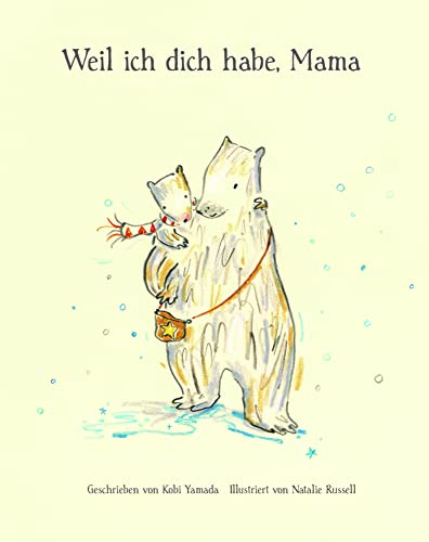 Weil ich dich habe, Mama: Geschenkbuch für alle Mütter vom Bestsellerautor Kobi Yamada von Adrian & Wimmelbuchverlag GmbH