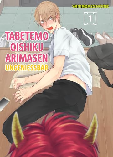 Tabetemo Oishiku Arimasen: Ungenießbar 01: Eine heiße Boys-Love-Story zwischen einem Menschen und einem Dämonen