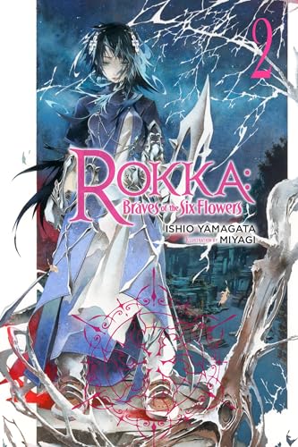 Rokka: Braves of the Six Flowers, Vol. 2 (light novel) (ROKKA BRAVES OF SIX FLOWERS LIGHT NOVEL, Band 2) von Yen Press