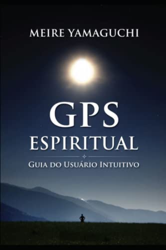 GPS Espiritual: Guia do Usuário Intuitivo von SBVV