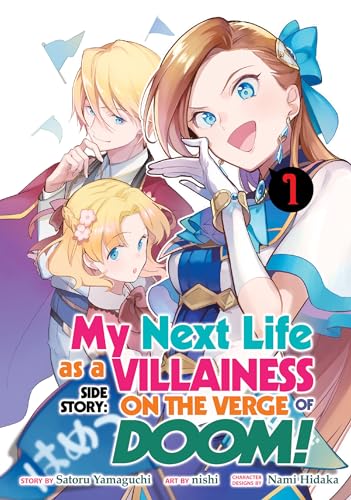 My Next Life as a Villainess Side Story: On the Verge of Doom! (Manga) Vol. 1