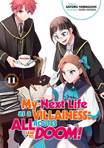 My Next Life as a Villainess: All Routes Lead to Doom! Volume 11 (Light Novel) (MY NEXT LIFE AS VILLAINESS ALL ROUTES LEAD DOOM NOVEL SC, Band 11) von Yen Press