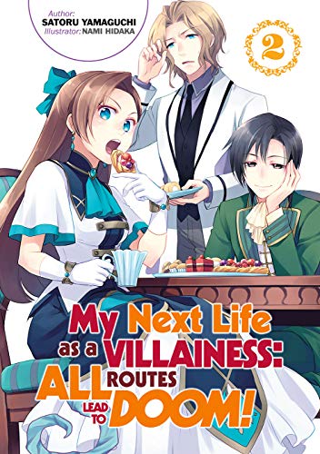 My Next Life as a Villainess: All Routes Lead to Doom! Volume 2 (MY NEXT LIFE AS VILLAINESS ALL ROUTES LEAD DOOM NOVEL SC, Band 2) My Next Life as a Villainess: All Routes Lead to Doom! Volume 2 (MY NEXT LIFE AS VILLAINESS ALL ROUTES LEAD DOOM NOVEL SC, Band 2)