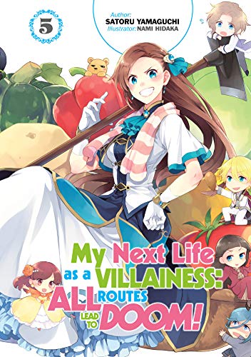 My Next Life as a Villainess: All Routes Lead to Doom! Volume 5 (My Next Life as a Villainess: All Routes Lead to Doom! (Light Novel), 5, Band 5)
