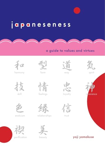 Japaneseness: A Guide to Values and Virtues