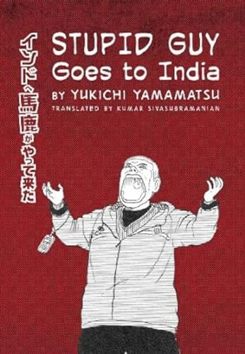 Stupid Guy Goes to India Stupid Guy Goes to India