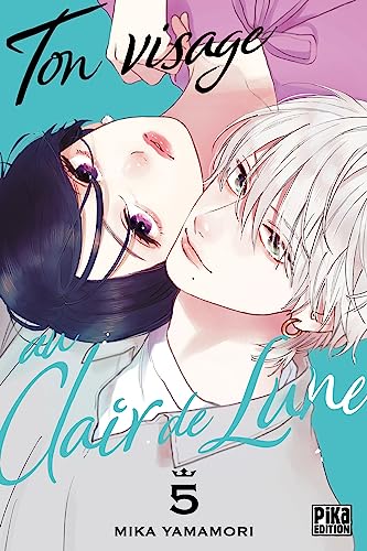 Ton visage au clair de lune T05