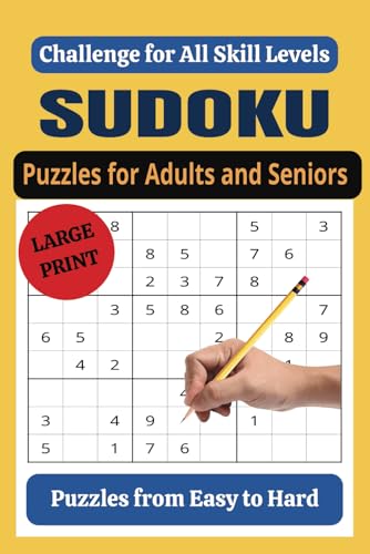 Sudoku Book for Adults and Seniors: Large Print: Sudoku Puzzle Book with Solutions - Perfect Challenge for All Skill Levels von Independently published